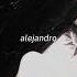 Lady Gaga Alejandro Sped Up N Reverb