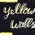 Yellow Walls