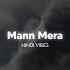 Mann Mera Slowed Reverb