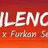 Silence Furkan Sert Mr Gun YRYS Lyrics