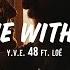 Y V E 48 Alone With You Feat Loé Lyrics