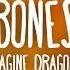 Imagine Dragons Bones