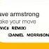 Dave Armstrong Make Your Move Avicii Remix