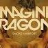 Imagine Dragons Monster 1 Hour