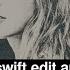 Taylor Swift Edit Audios Part Two