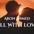 Aron Ahmed All With Love Original Mix