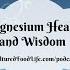 Podcast Episode 229 Magnesium Health And Wisdom