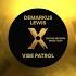 Demarkus Lewis Vibe Patrol Original Mix