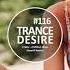 Trance Desire 116 Best Of Vocal Melodic Balearic Trance Mixed By Oxya TRANCEDESIRE