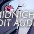 Midnight Playamane X Nateki Edit Audio