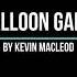 Kevin MacLeod Balloon Game