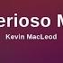 No Copyright Music Mysterioso March By Kevin MacLeod