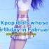 Kpop Idols Whose Birthday In Fabruary Fypviralシ Ytshorts Blackpink Rosé Jhope Jennie