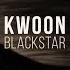 Kwoon Blackstar Official Video