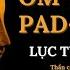 Om Mani Padme Hum Thần Chú Mani Lục Tự Đại Minh Chân Ngôn TIẾNG PHẠN