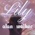 Alan Walker Lily Slowed Reverb