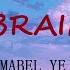 Beautiful Brain Mabel Ye Lyrics Sub Español