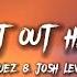 WIGUEZ JOSH LEVOID Get Out Here Ft MaryQueen Lyrics