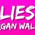 Morgan Wallen Lies Lies Lies Lyrics