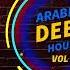 ARABIC DEEP HOUSE VOL 1