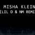 Misha Klein NEJTRINO NEVER BE THE SAME Lil D X NM Remix