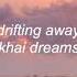 Drifting Away Khai Dreams Slowed