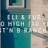 Eli Fur You Re So High 10 Years On Live From Bust N B Ranch Joshua Tree