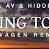 Anton By AV Hidden Tigress Nothing To Lose Huvagen Remix