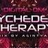 Psychedelic Therapy Radio Vol 22 Mix By Asintyah Guest Mix By Dj Steph