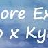 Sdot Go X Kyle Richh No More Excuses Lyrics