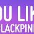 BLACKPINK How You Like That Lyrics