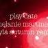 Play Date Melanie Martinez Kayla Autumn Remix Slowed Reverb