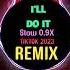 I Ll Do It 抖音 0 9X Slow Remix Tiktok 2023 Heidi Montag Hot Tiktok Douyin