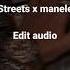 Streets X Manele Edit Audio Doja Cat