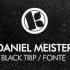 Daniel Meister Black Trip Original Mix