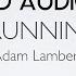 Adam Lambert Runnin 8D AUDIO