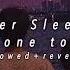 Vancouver Sleep Clinic Someone To Stay Slowed Reverb