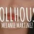 Melanie Martinez Dollhouse Slowed Reverb Lyrics