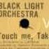 Black Light Orchestra Touch Me Take Me Special Disco Version