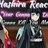 Hashira S Reacts To You Re Gonna Die Am Gonna Kill You 100 Sub Special Kny Gacha Club