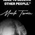 Mark Twain Quotes That Will Make You Regretting Your Life