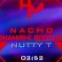 Nutty T Nacho Dhamiri K Bootleg