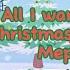 COMPLETED All I Want For Christmas Is You Complete Gacha Mep