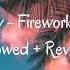 Katy Perry Fireworks Lyrics Slowed Reverb