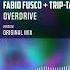 Fabio Fusco Trip Tamine Umali Overdrive Official Audio