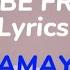 Kamaya Can T Be Friends Official Lyrics Video