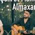 Almaxanım Şöhrət Məmmədov Görəsən Akustik