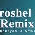 Ernest Ogannesyan Artur Arakelyan Voroshel Em Remix