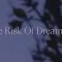 Adam Dodson The Risk Of Dreaming Recurred