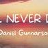 I Ll Never Die Daniel Gunnarson